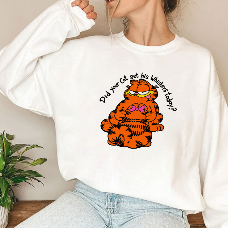 Garfield Did Your Cat Get His Whiskers Today Shirt