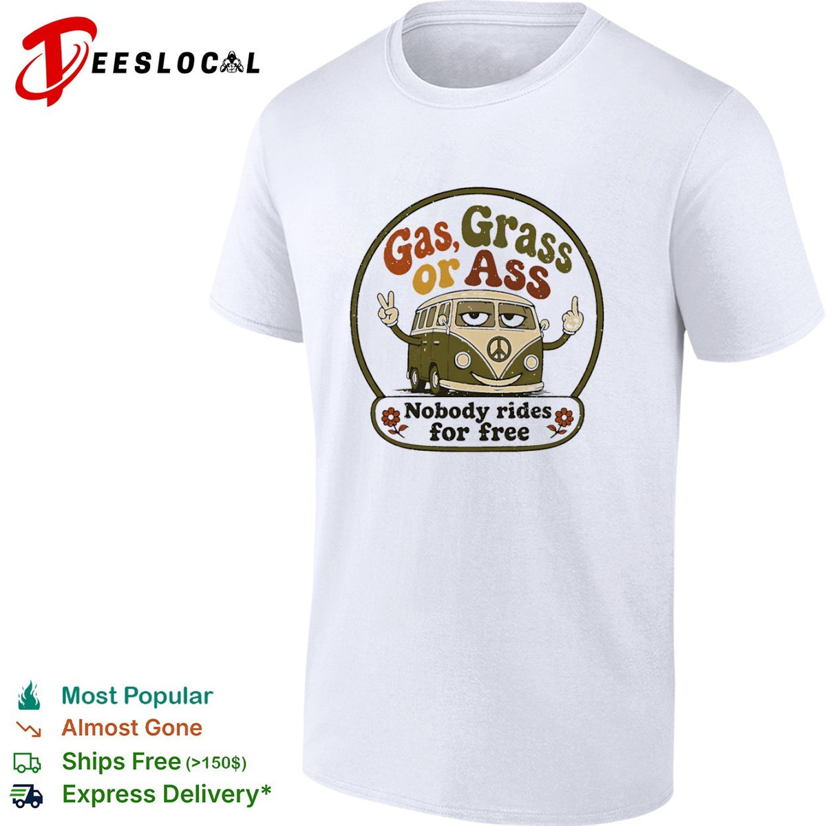 Gas Grass or Ass Nobody rides for free hippie retro peace sign bus shirt