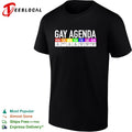 Gay Agenda Mon Be Gay Tue Tacos Wed Be Gay Thu Be Gay Fri Super Gay Sat Super Gay shirt