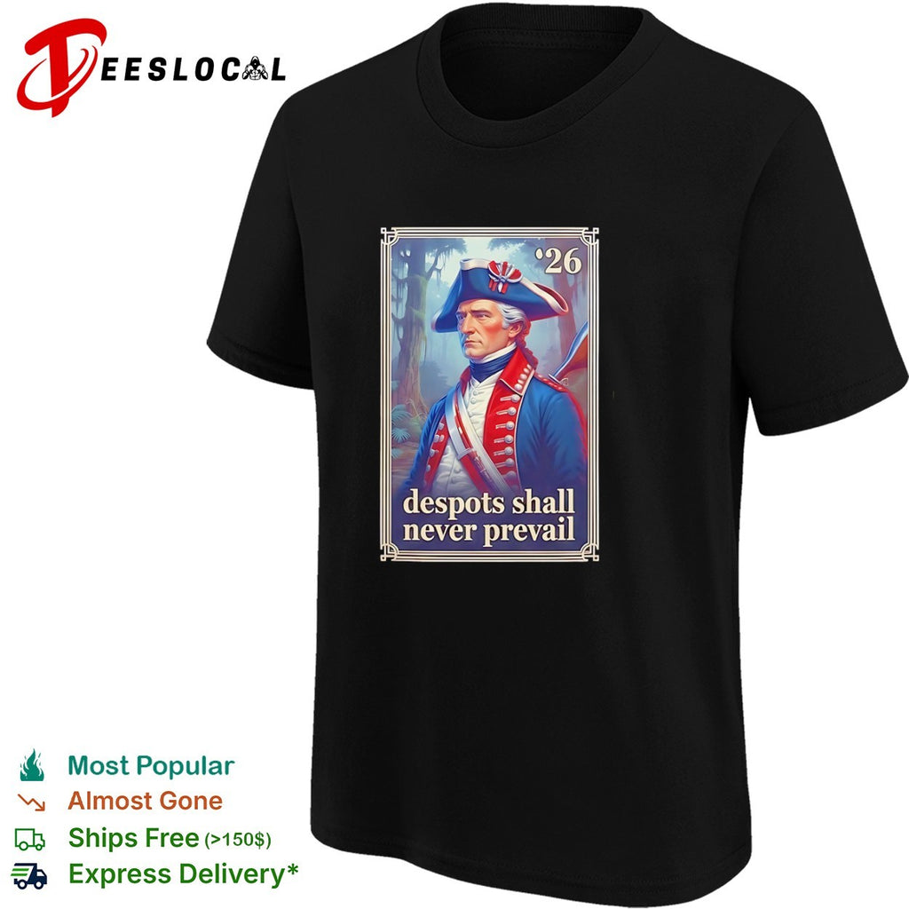 George Washington 26 despots shall never prevail shirt