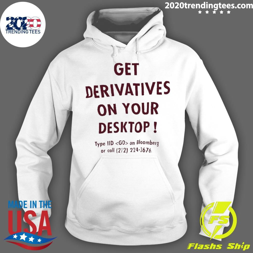 Get Derivatives On Your Desktop Shirt