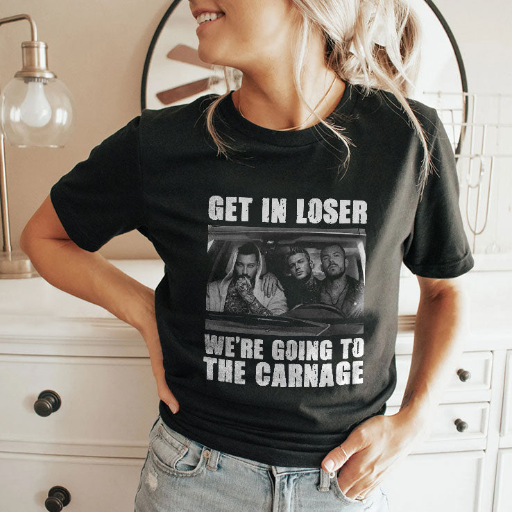 Get In Loser We’re Going To The Carnage Spade Brothers T Shirt
