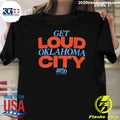 Get Loud Oklahoma City Playoffs 2026 Shirt