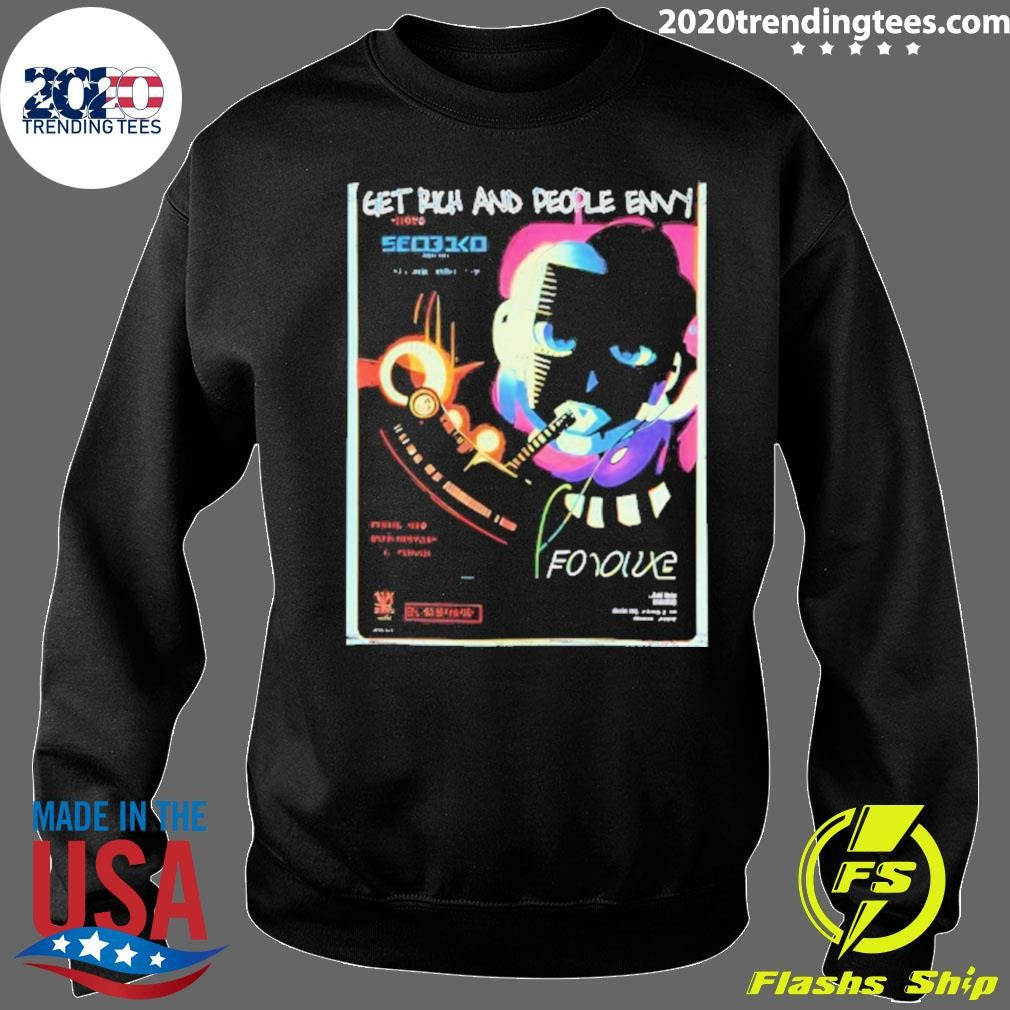 Get Rich And People Envy Seo31co Cyberpunk Shirt