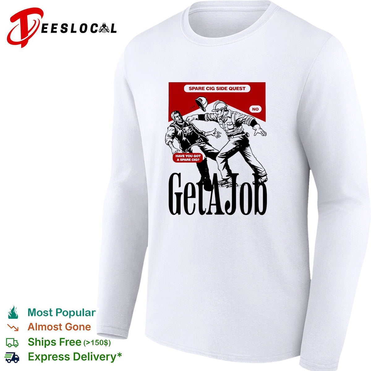 Get a job spare cig side quest comic punch shirt
