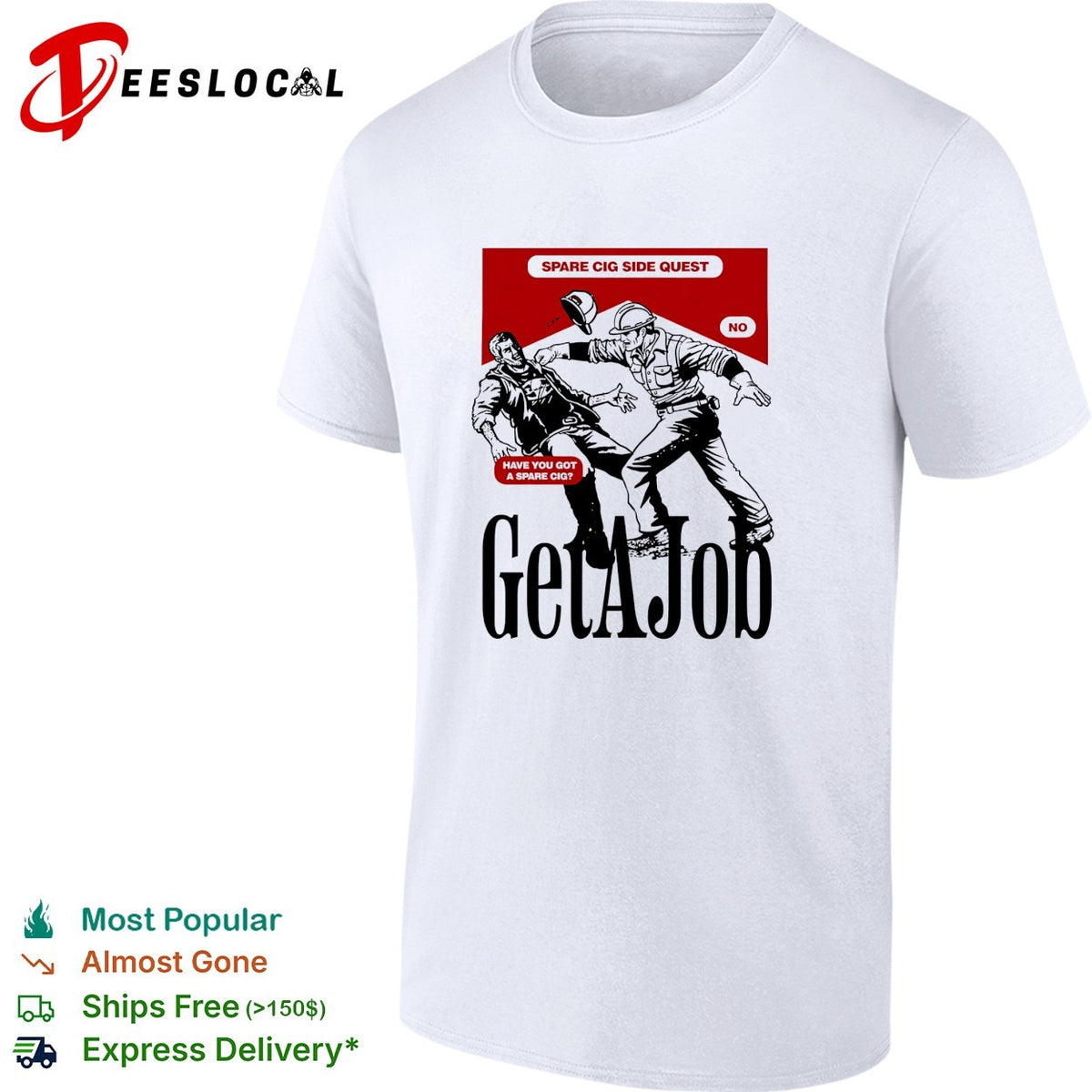 Get a job spare cig side quest comic punch shirt