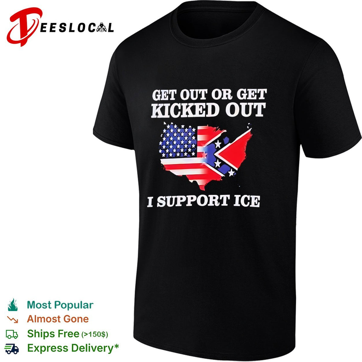 Get out or get kicked out I support ice United States flag shirt