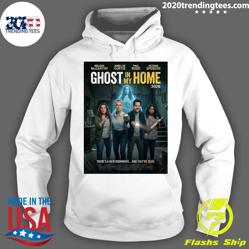 Ghost In My Home 2026 There’s A New Roommate and They’re Dead Shirt