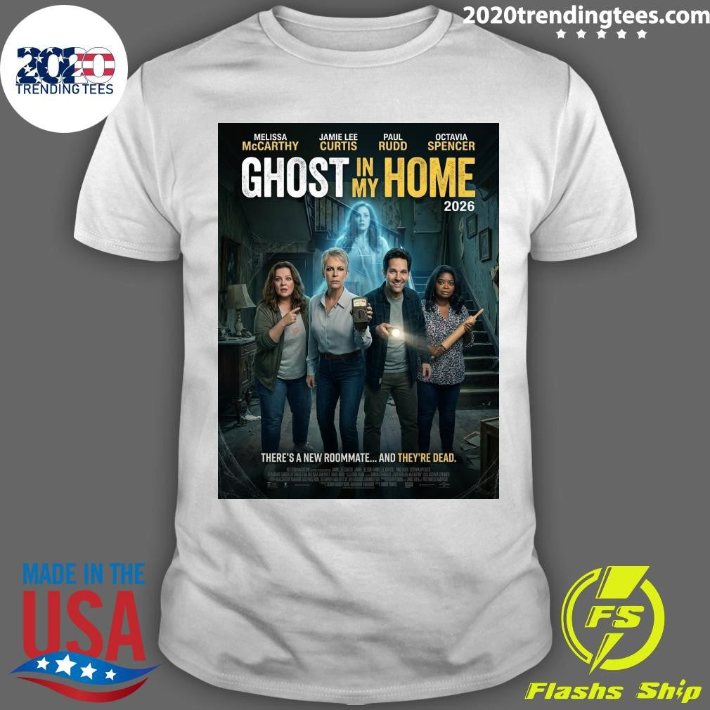Ghost In My Home 2026 There’s A New Roommate and They’re Dead Shirt