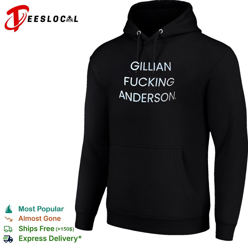 Gillian Fucking Anderson shirt