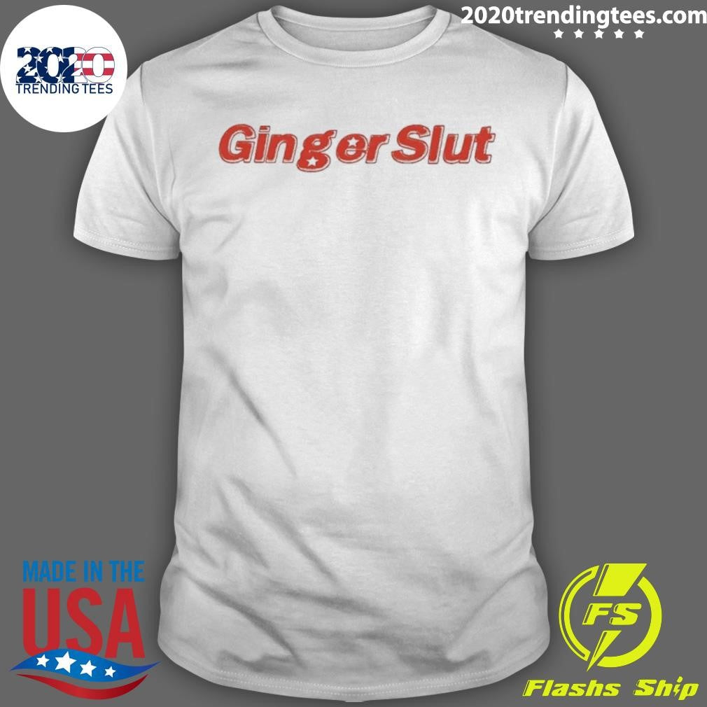 Ginger Slut Text Shirt