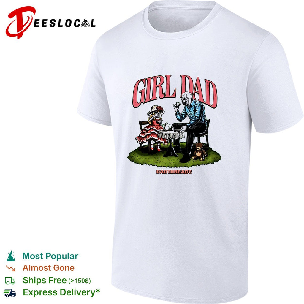 Girl Dad skeleton and child tea party illustration Dadthreads brand graphic shirt