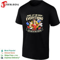 Girl sure let me drop everything and work on your problem shirt