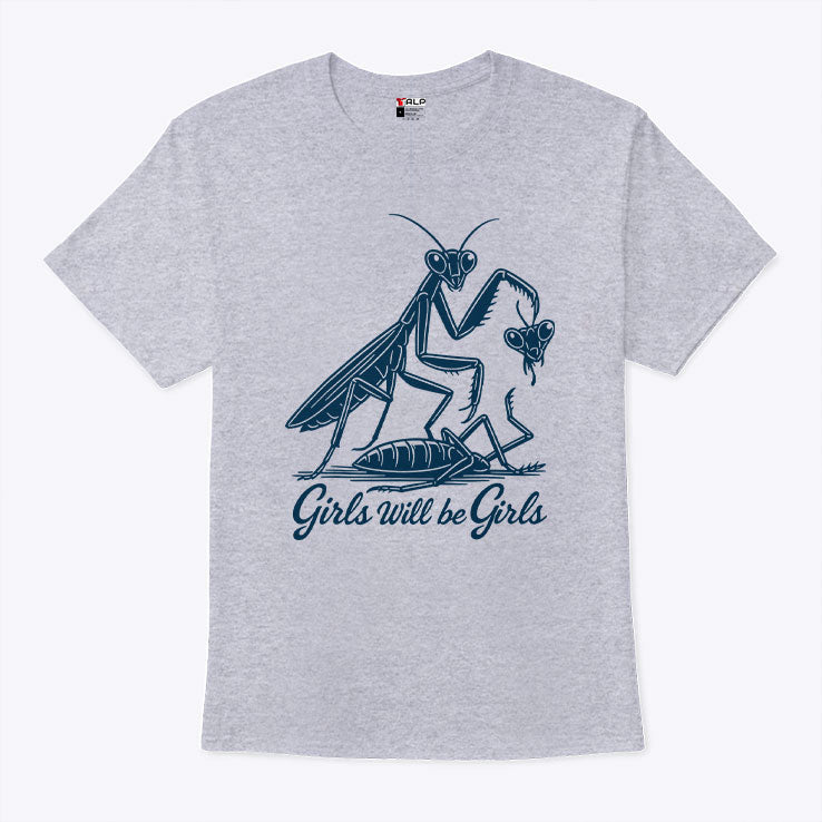 Girls Will Be Girls Tee Shirt