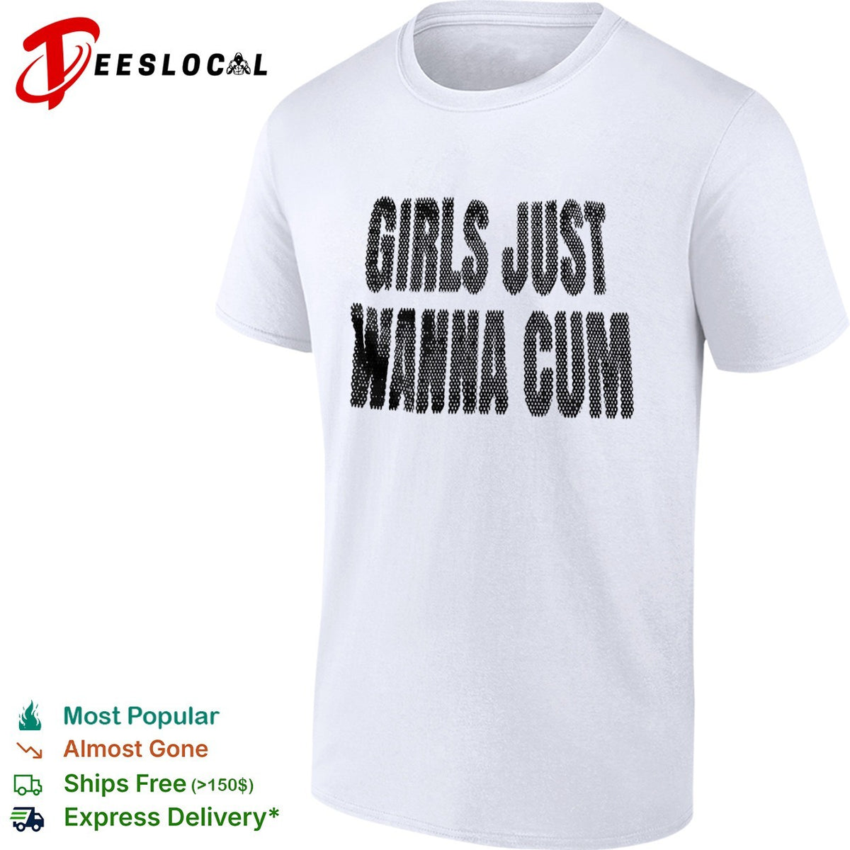 Girls just wanna cum shirt