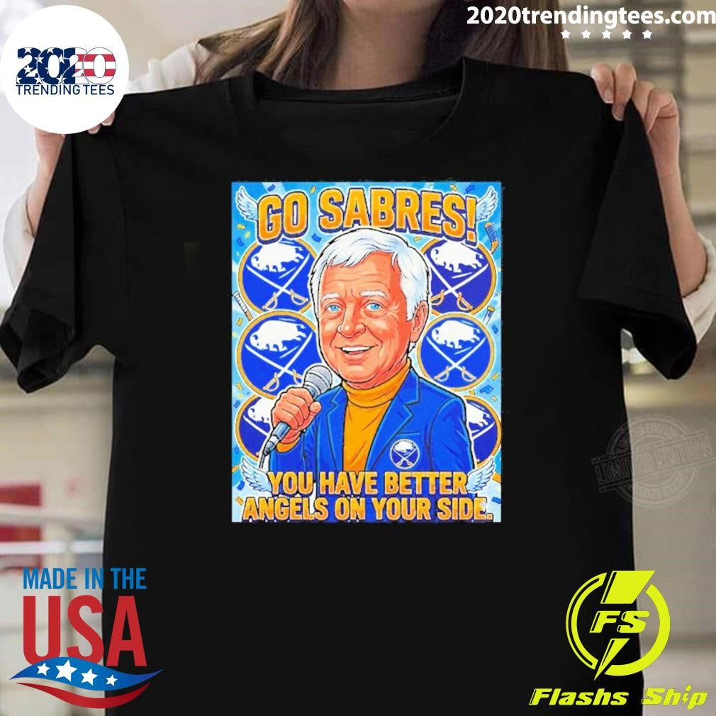 Go Buffalo Sabres Lindy Ruff You Have Better Angels On Your Side Shirt