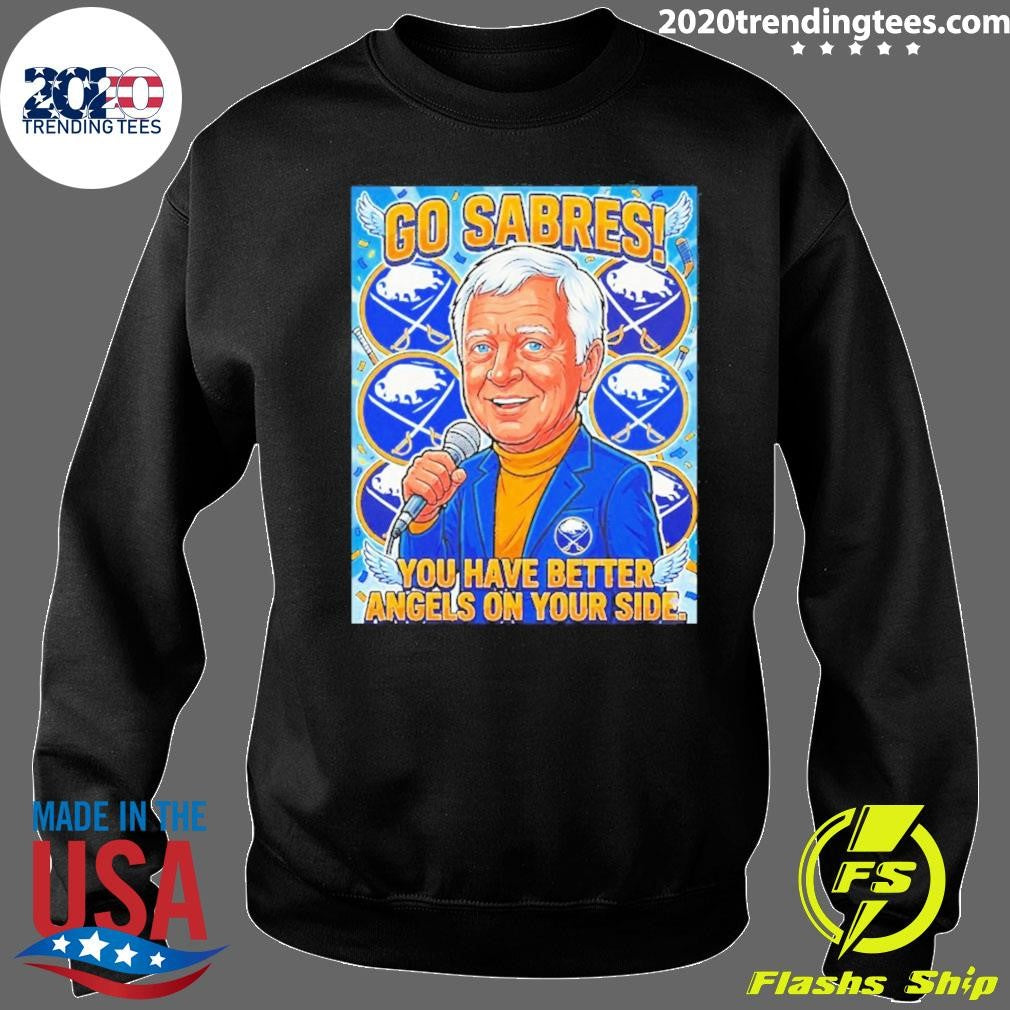 Go Buffalo Sabres Lindy Ruff You Have Better Angels On Your Side Shirt