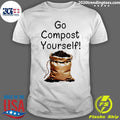 Go Compost Yourself Shirt