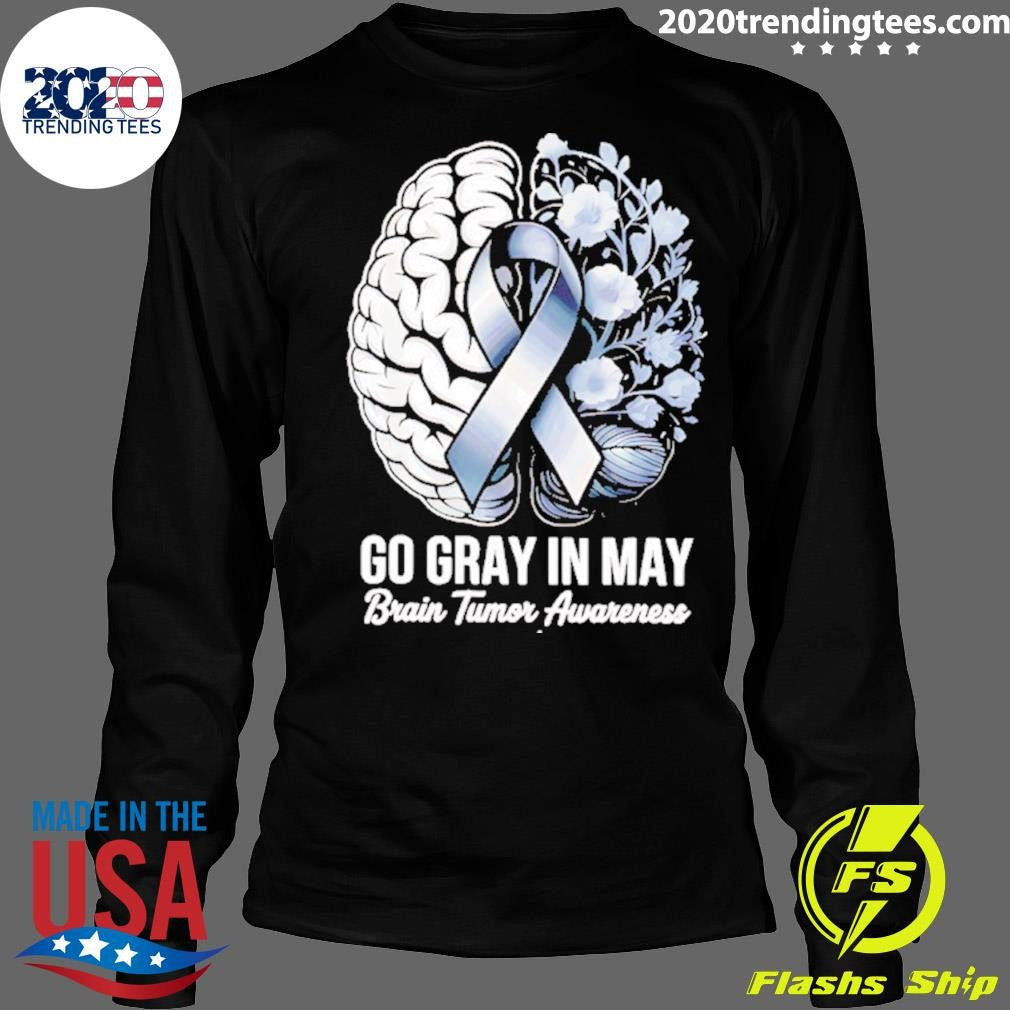 Go Gray In May Brain Tumor Awareness Shirt