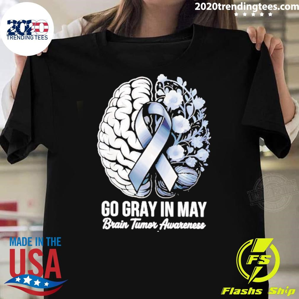 Go Gray In May Brain Tumor Awareness Shirt