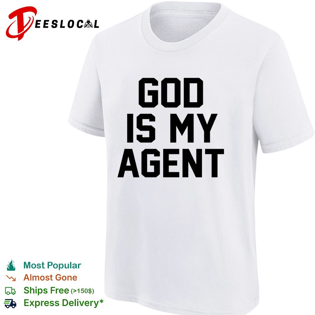 God is my Agent shirt