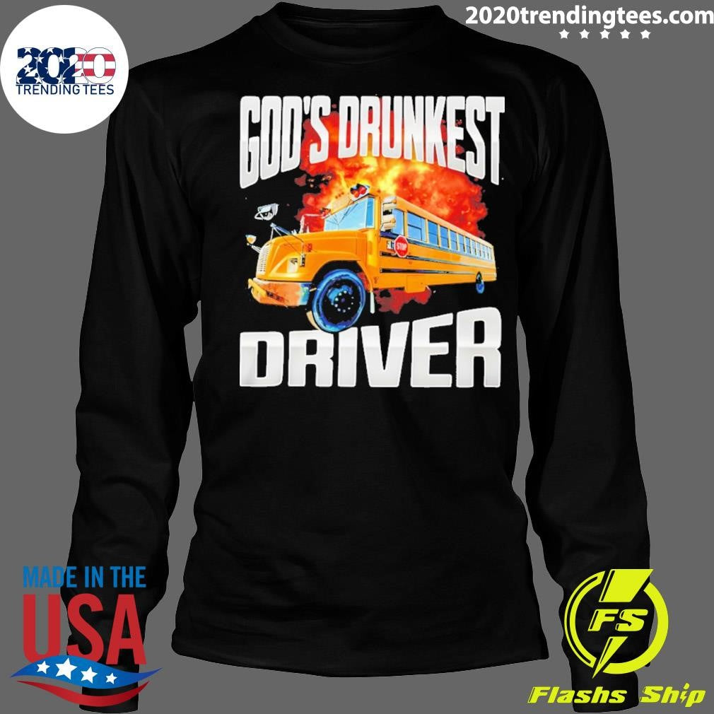 God’s Drunkest Driver Shirt