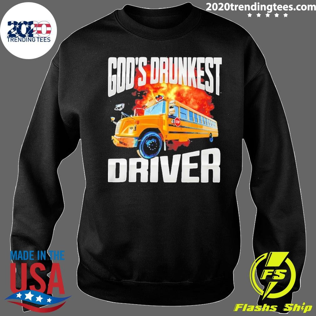 God’s Drunkest Driver Shirt
