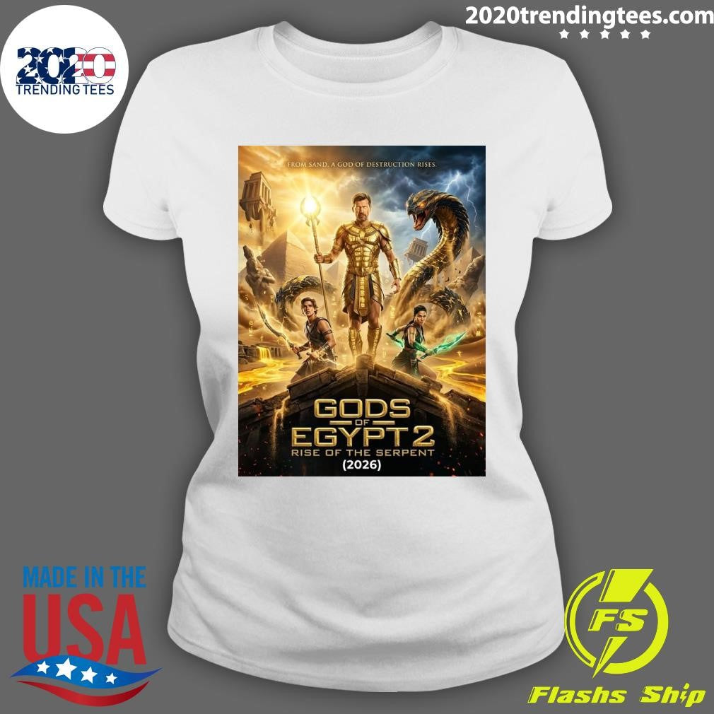 Gods Of Egypt 2 Rise Of The Serpent 2026 From Sand, A God Of Destruction Rises Shirt