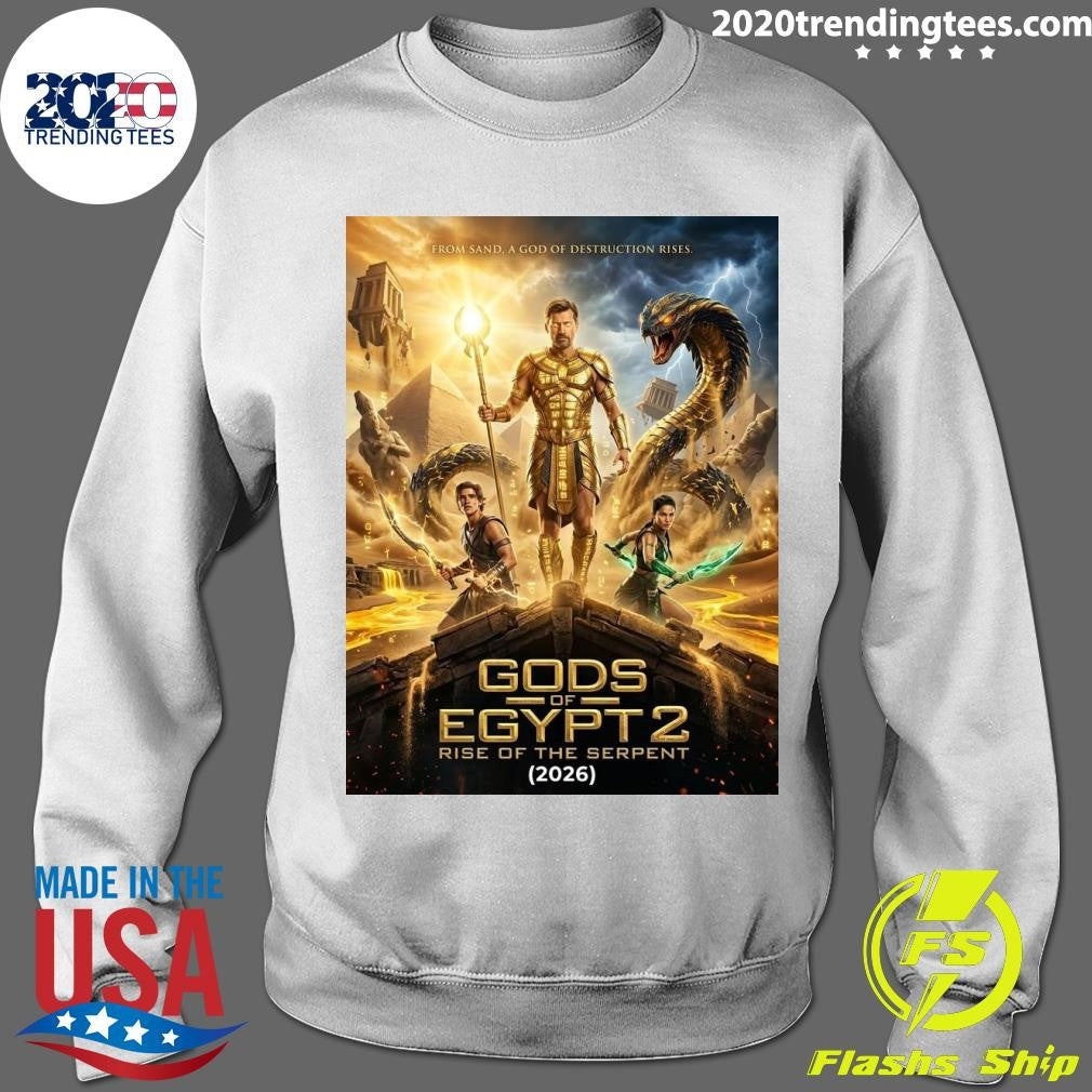 Gods Of Egypt 2 Rise Of The Serpent 2026 From Sand, A God Of Destruction Rises Shirt