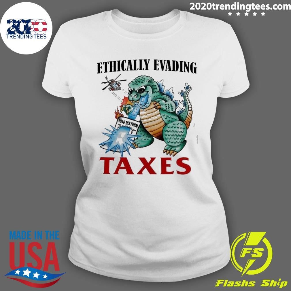 Godzilla Ethically Evading Taxes 2026 Tee Shirt