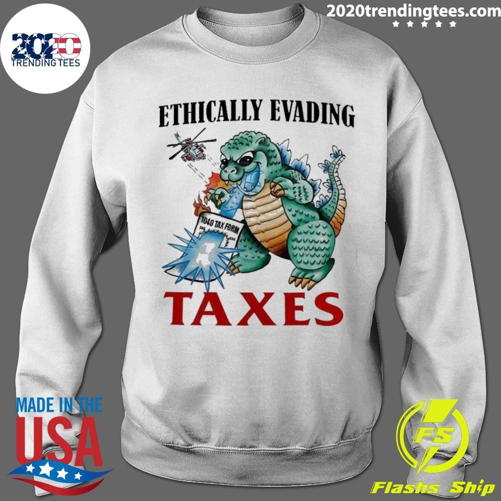 Godzilla Ethically Evading Taxes 2026 Tee Shirt