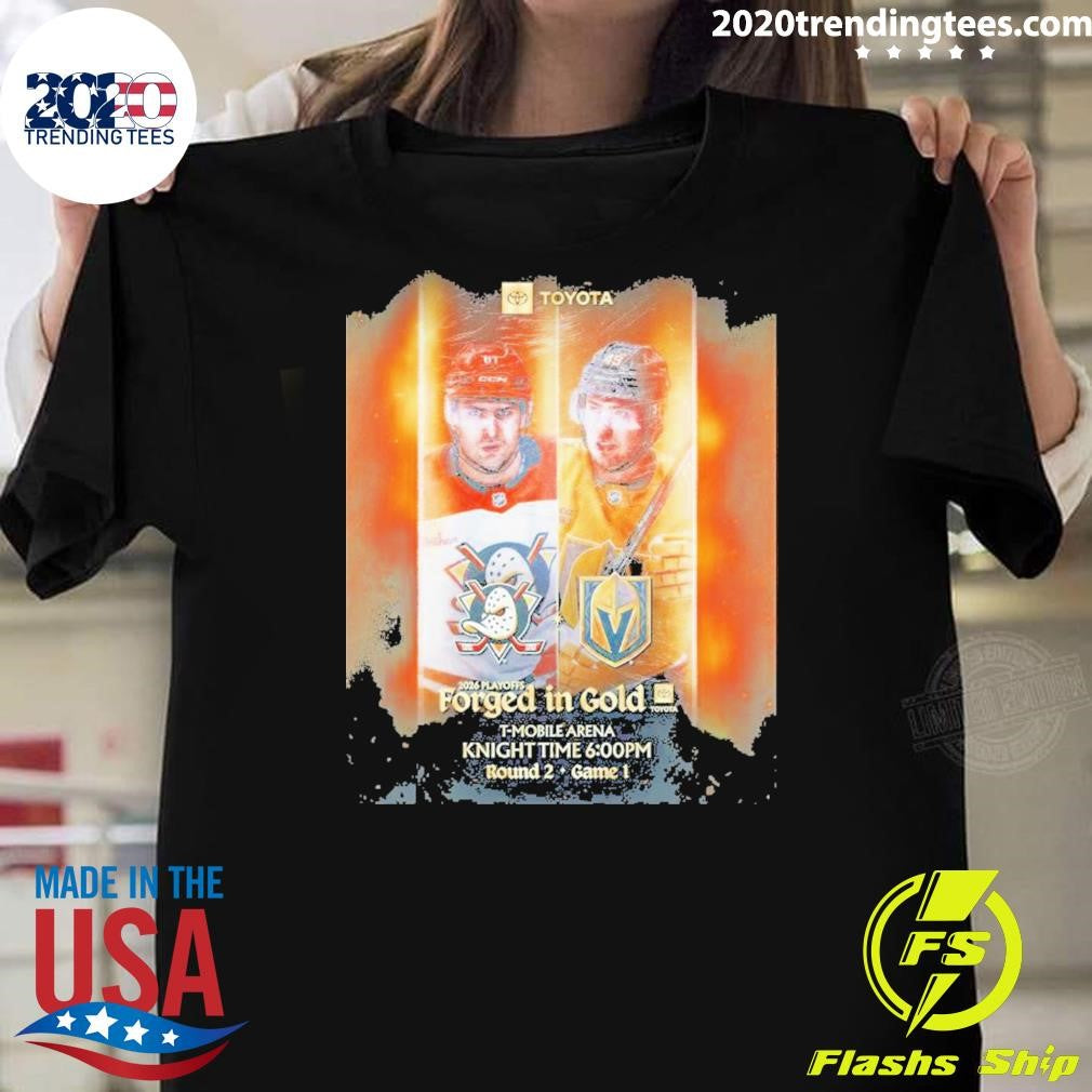 Golden Knights Vs Anaheim Ducks 2026 Playoffs Round 2 Game 1 Forged In Gold Shirt