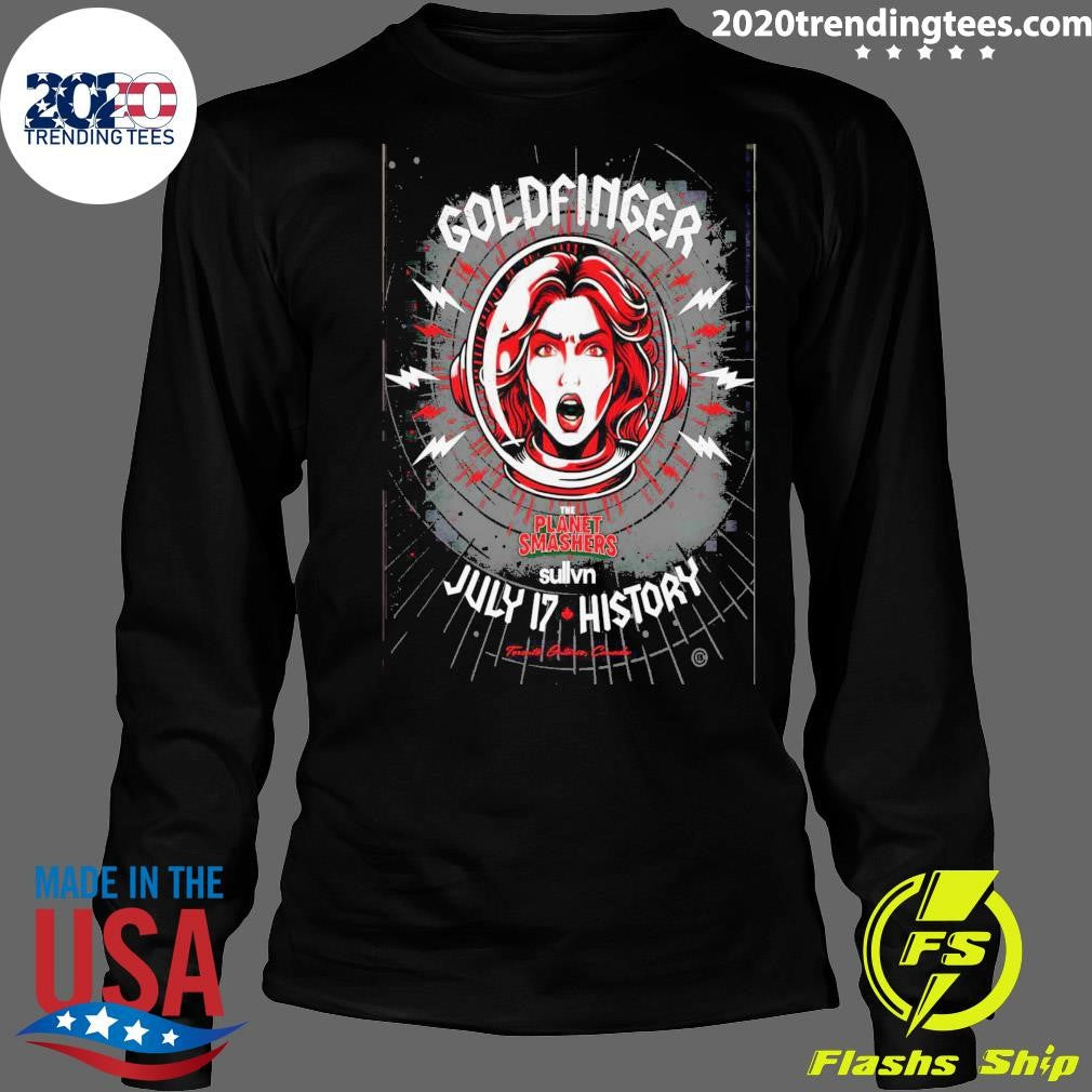 Goldfinger Toronto The Planet Smashers Sullvn July 17 History Shirt