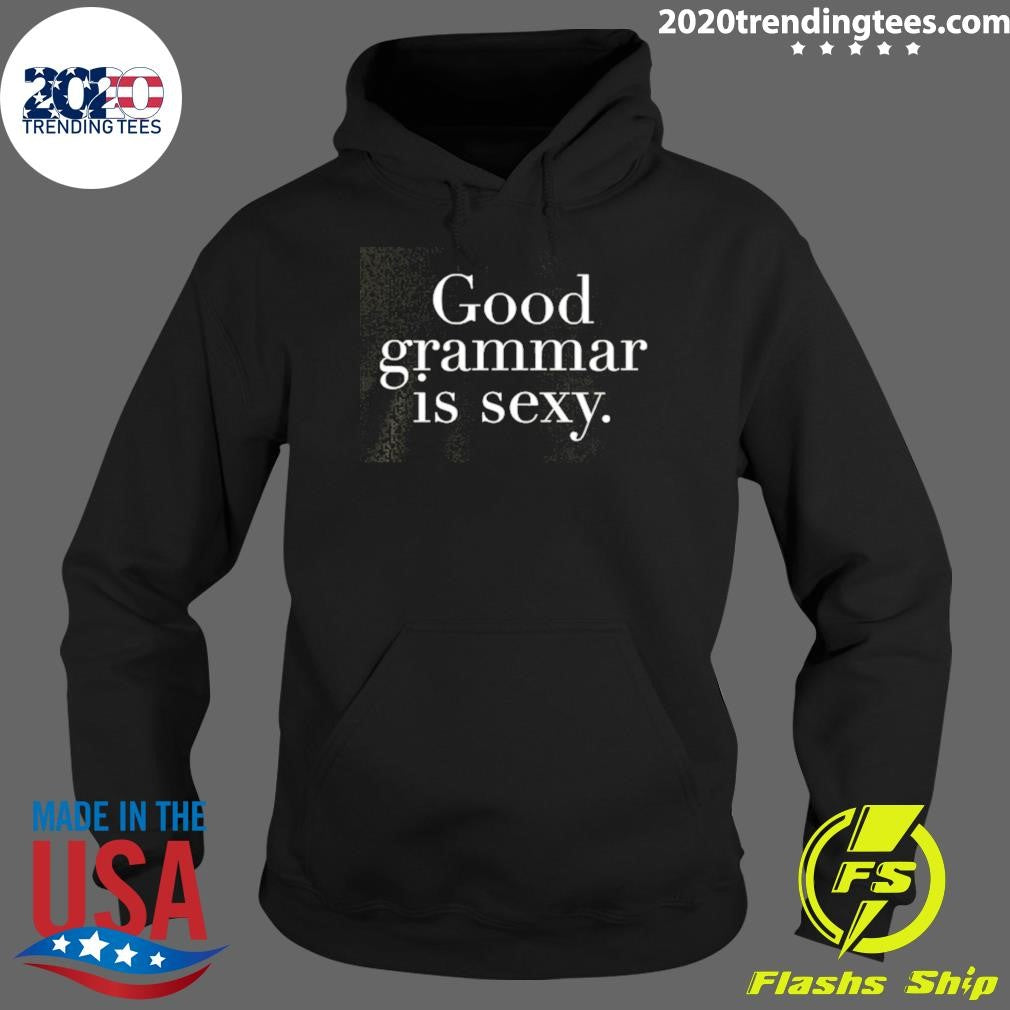 Good Grammar Is Sexy 2026 Tee Shirt