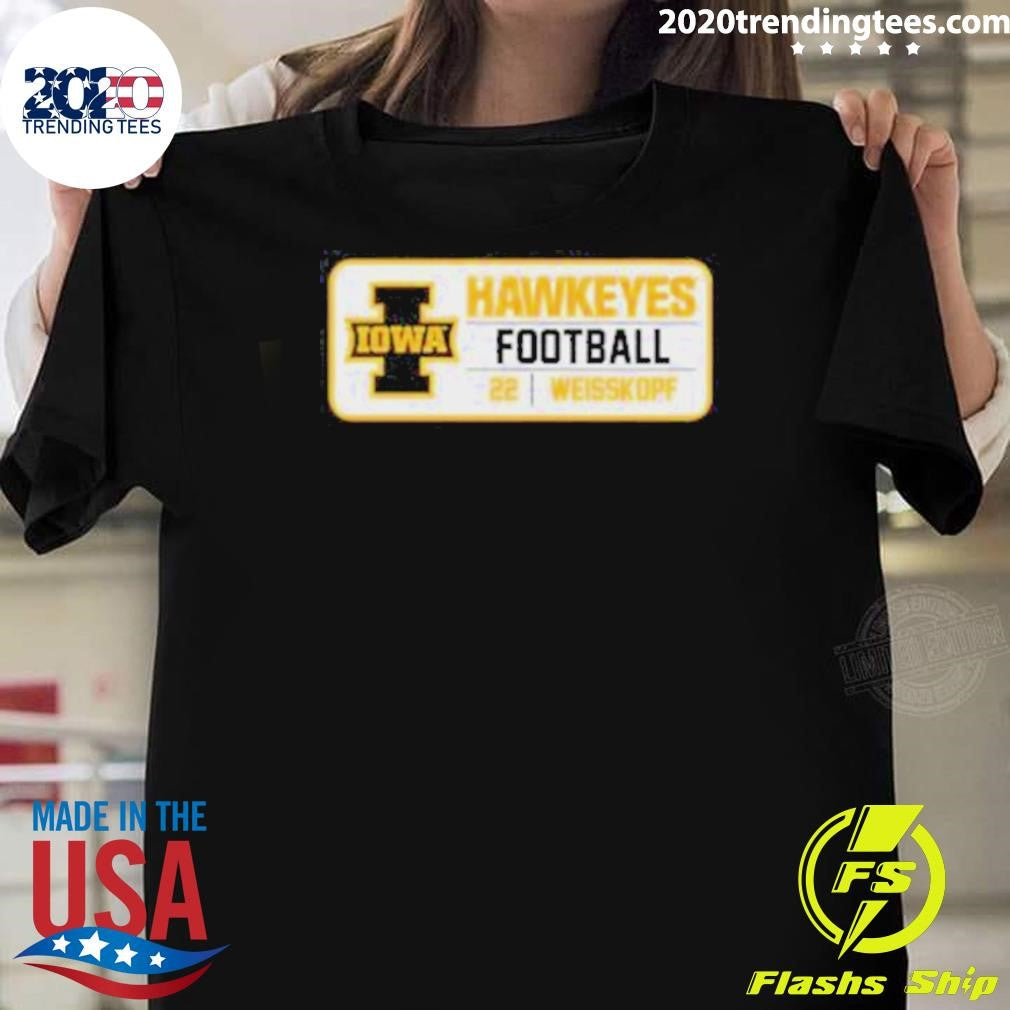 Good Iowa Hawkeyes Football 22 Weisskopf Shirt