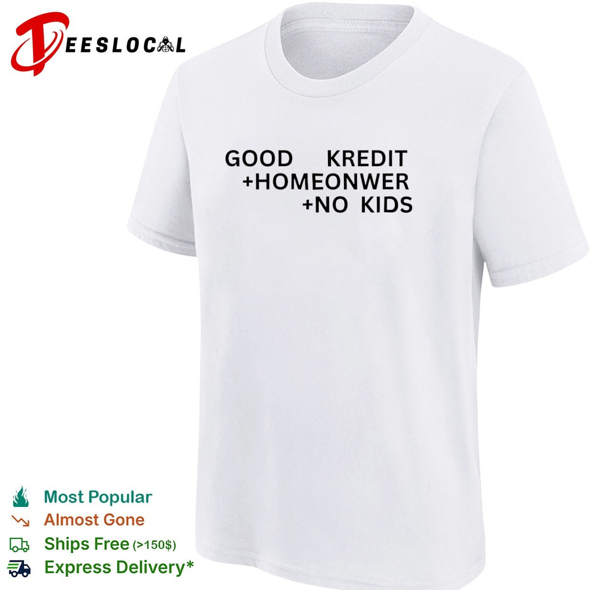 Good Kredit Homeonwer No Kids Shirt