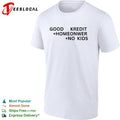 Good Kredit Homeonwer No Kids Shirt