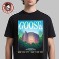 Goose Back At Madison Square Garden In New York City On June 19-20 2026 T-Shirt