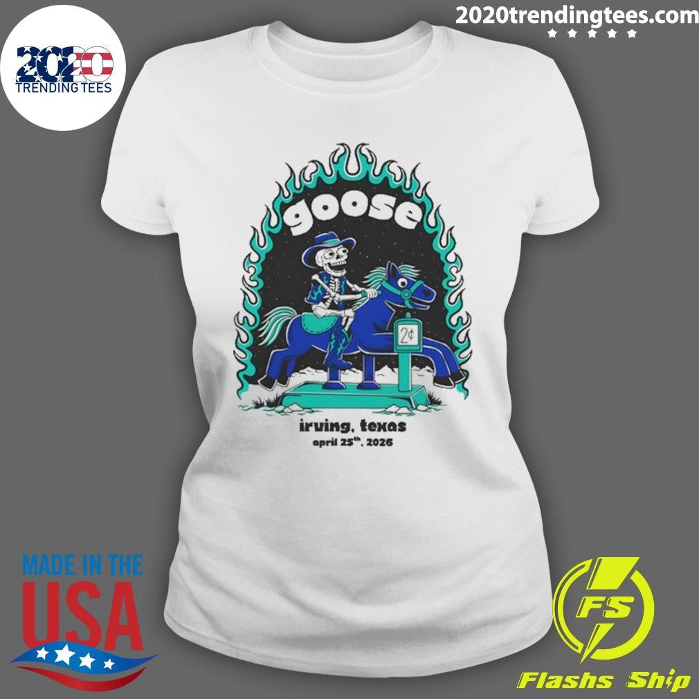 Goose Irving Texas April 25th, 2026 Tour Shirt