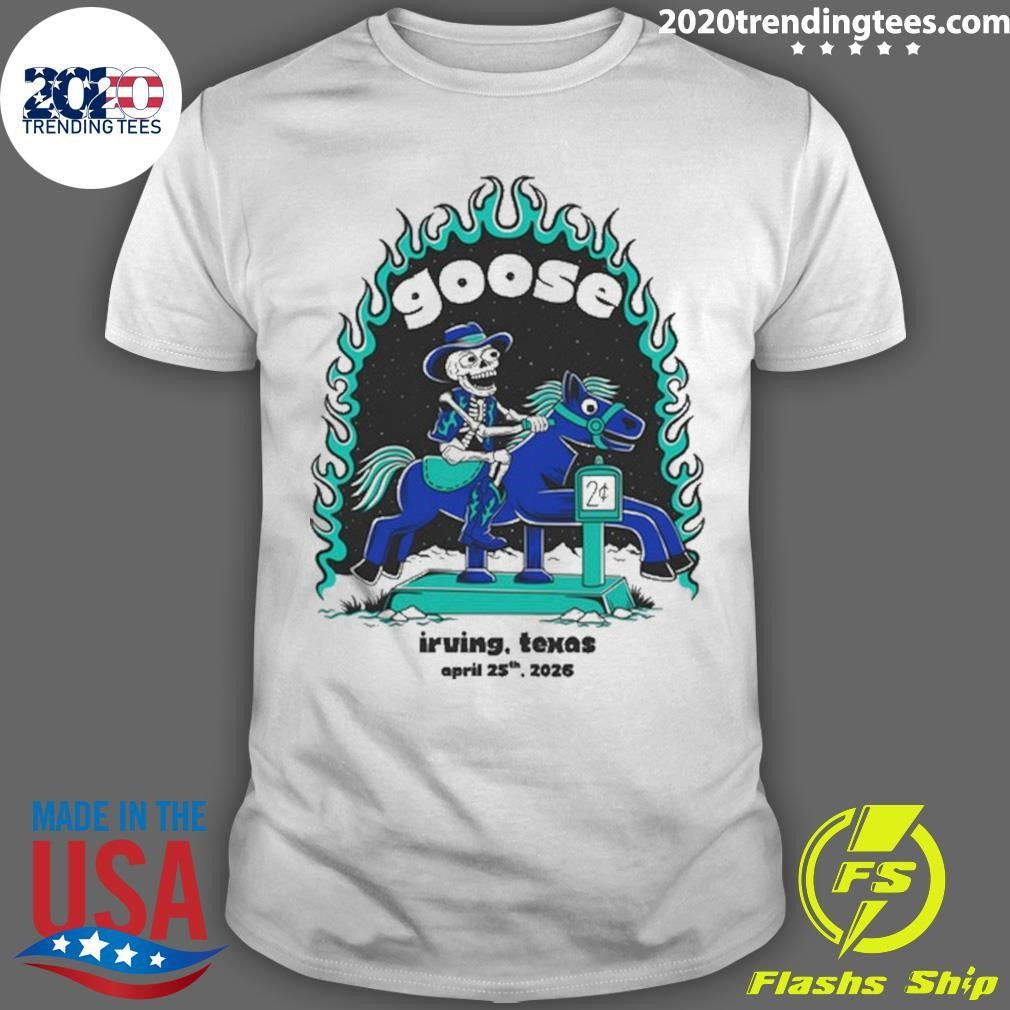 Goose Irving Texas April 25th, 2026 Tour Shirt