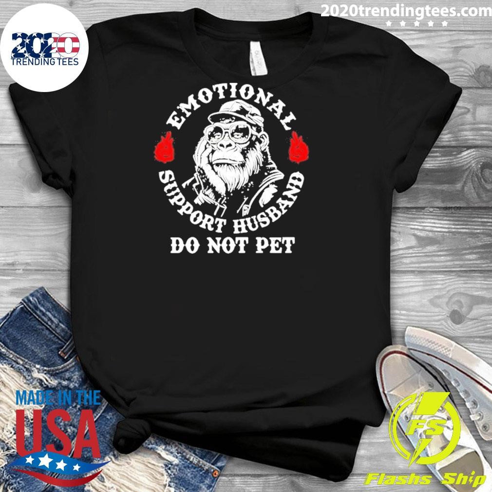 Gorilla Emotional Support Husband Do Not Pet Shirt