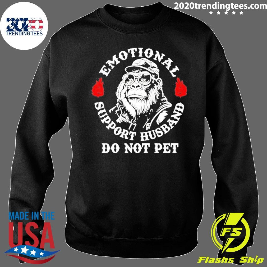 Gorilla Emotional Support Husband Do Not Pet Shirt