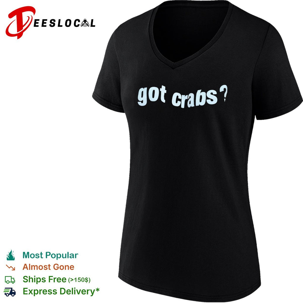 Got crabs shirt