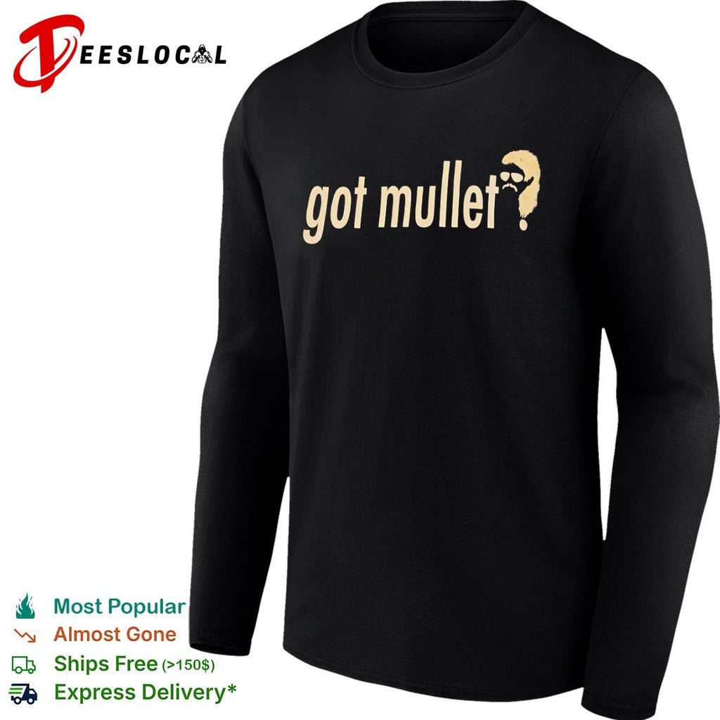 Got mullet character mustache sunglasses shirt