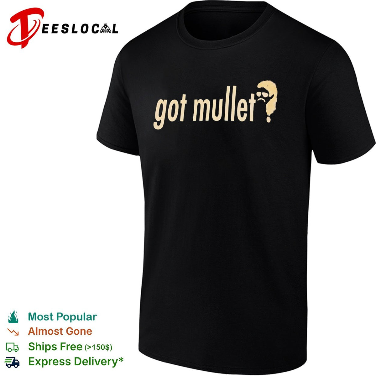 Got mullet character mustache sunglasses shirt