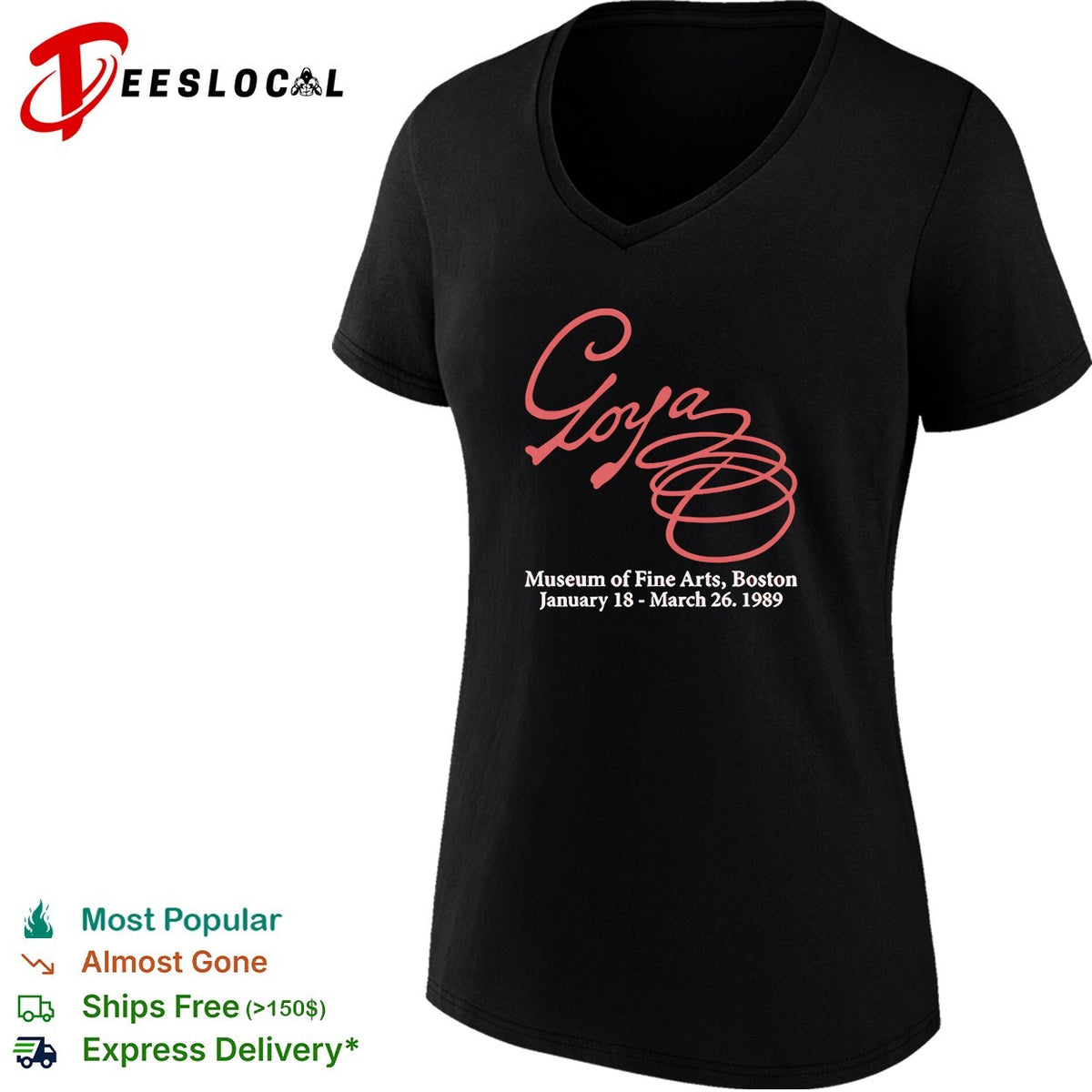 Goya Museum of Fine Arts Boston January 18 to March 26 1989 shirt