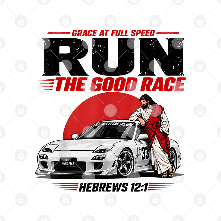 Grace At Full Speed Run The Good Race Hebrews 12:1 Christian T Shirt