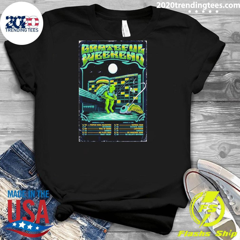 Grateful Weekends Poster 2026 In Ventura CA Shirt