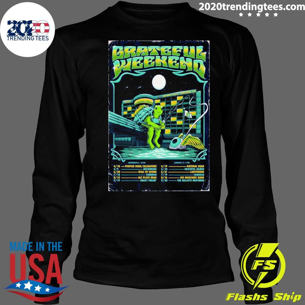 Grateful Weekends Poster 2026 In Ventura CA Shirt
