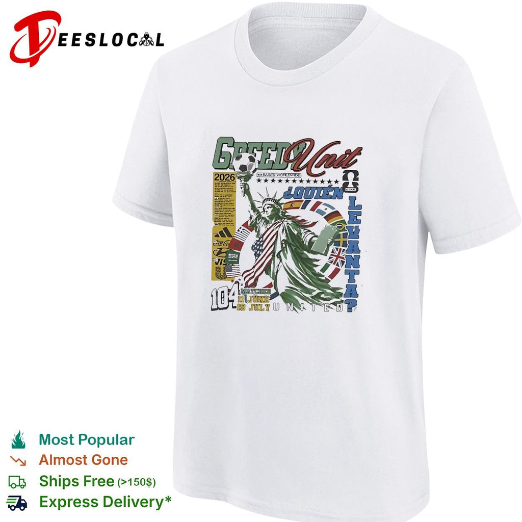 Greedy Unit World Cup 2026 Statue Of Liberty Soccer Graphics shirt
